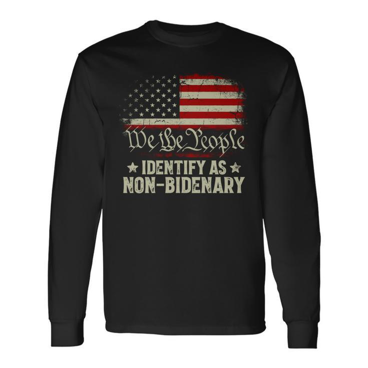 Usa Flag Biden I Identify As Non-Bidenary On Back Long Sleeve T-Shirt