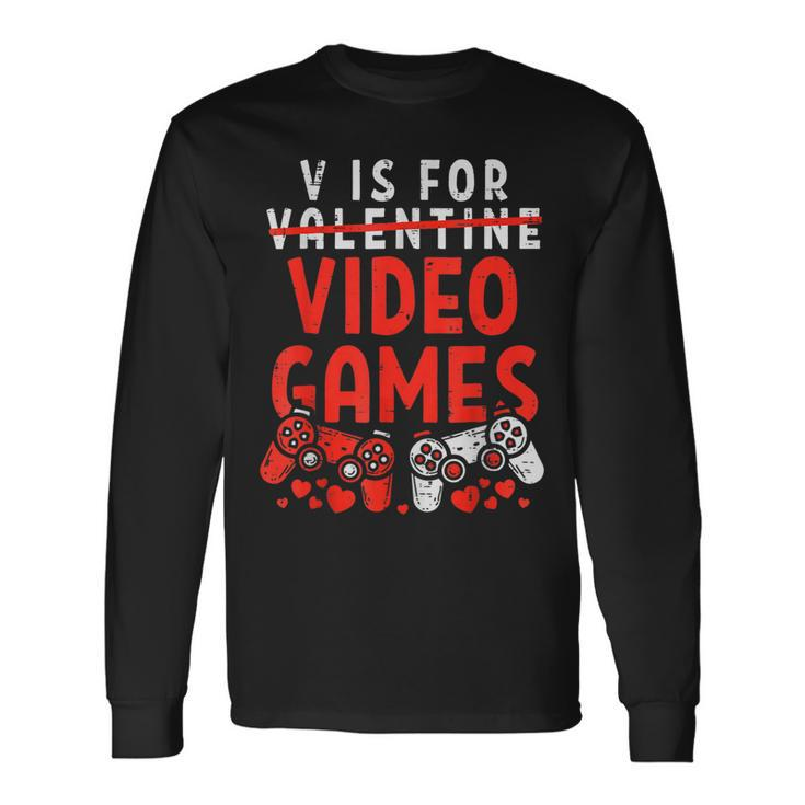 V Is For Video Games Valentine Gamer Valentines Day Boy Long Sleeve T-Shirt Gifts ideas