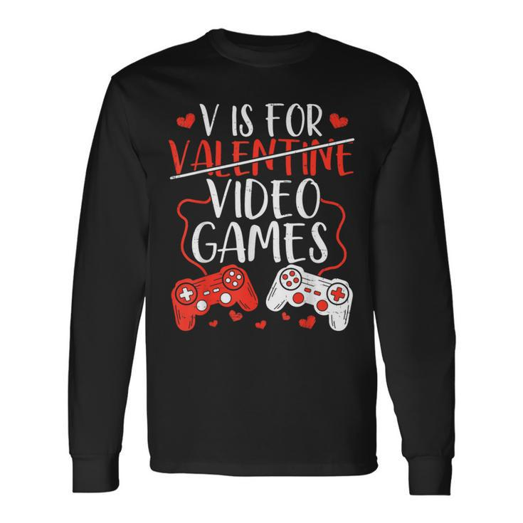 V Is For Video Games Valentine Gamer Valentines Day Boy Long Sleeve T-Shirt