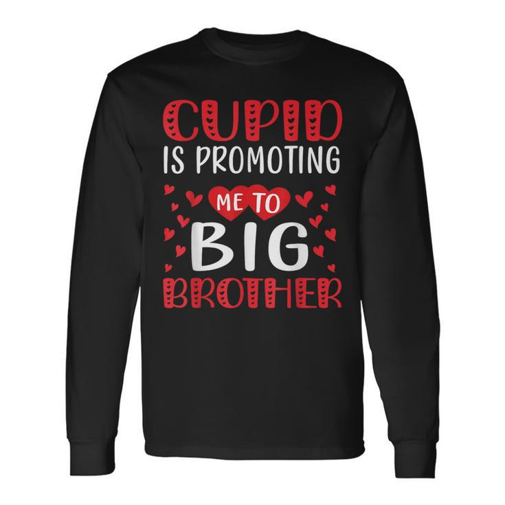 Valentines Day Cupid Is Promoting Me To Big Brother Toddler Long Sleeve T-Shirt