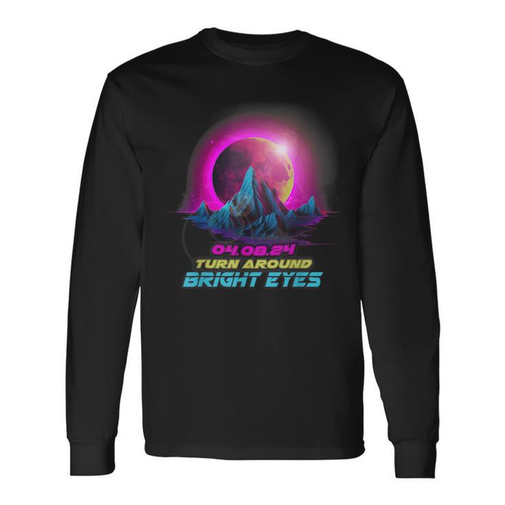 Vaporwave Total Solar Eclipse 2024 Turn Around Bright Eyes Long Sleeve T-Shirt