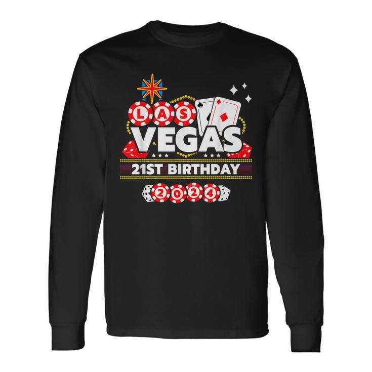 Vegas Birthday Vegas 21St Birthday Vegas Birthday 2024 Long Sleeve T-Shirt