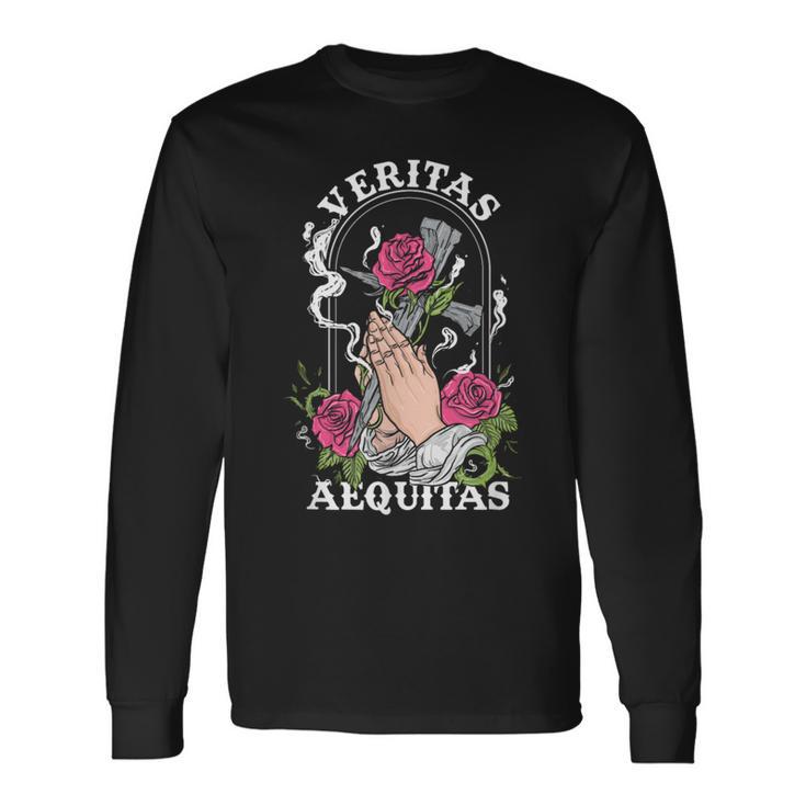 Veritas Aequitas Cross Roses Praying Hands Pray God Long Sleeve T-Shirt