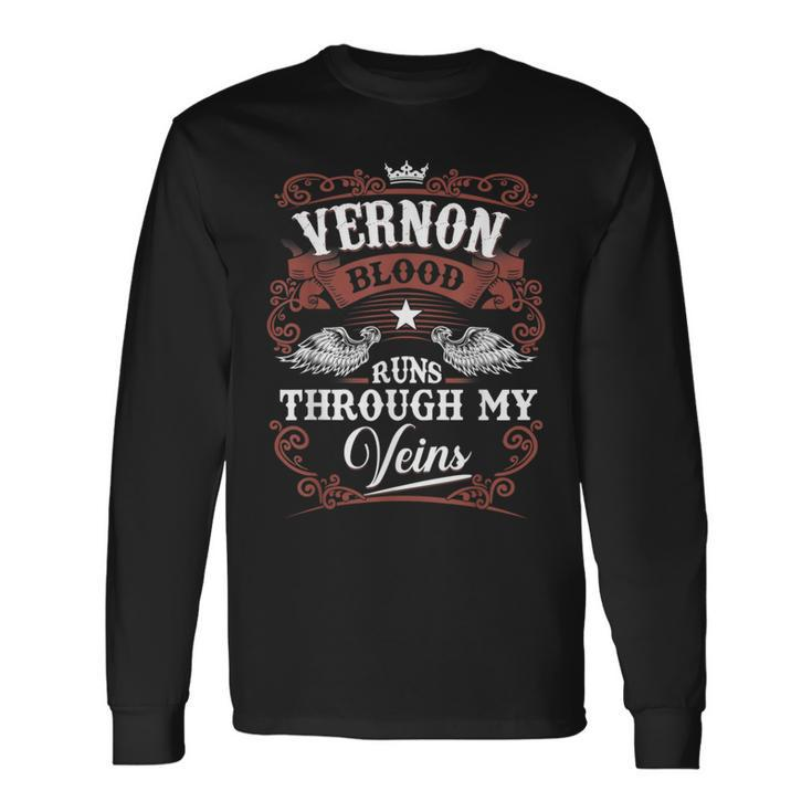 Vernon Blood Runs Through My Veins Vintage Family Name Long Sleeve T-Shirt