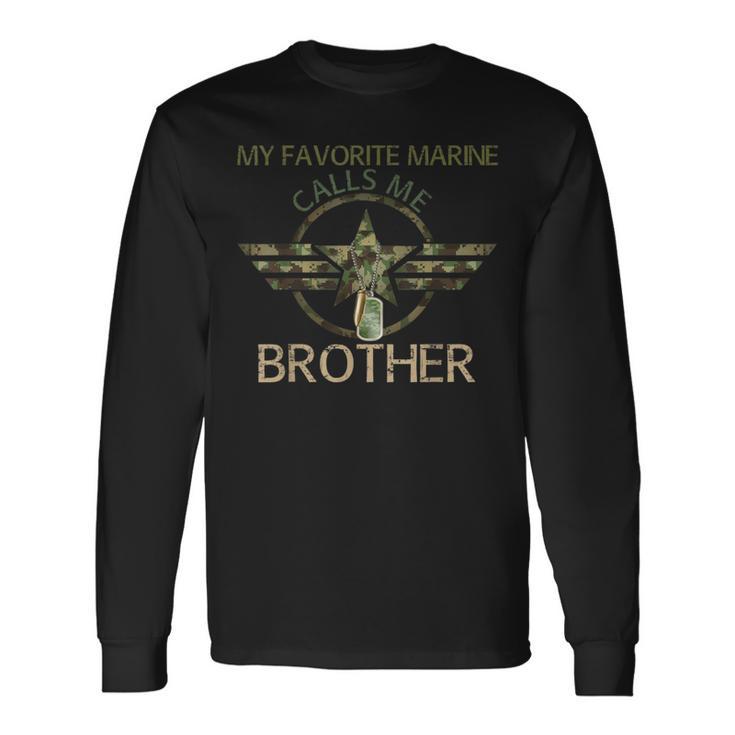 Veteran Day My Favorite Marine Calls Me Brother Long Sleeve T-Shirt Gifts ideas