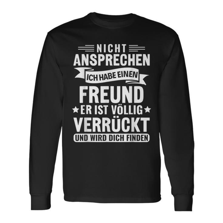 Vgeben Nicht Ansprechen Ich Habe Einen Freund S Langarmshirts Geschenkideen