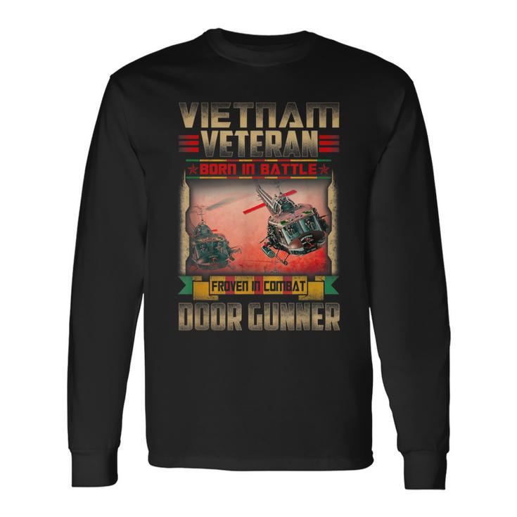 Vietnam Veteran Uh1 Huey Helicopter Door Gunner Long Sleeve T-Shirt