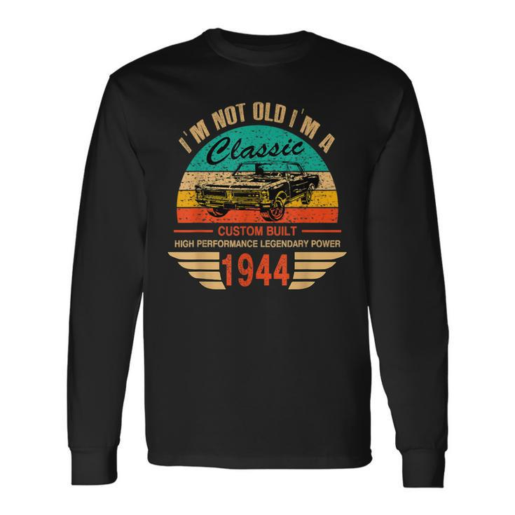 Vintage 1944 Classic Car Apparel For Legends Born In 1944 Long Sleeve T-Shirt