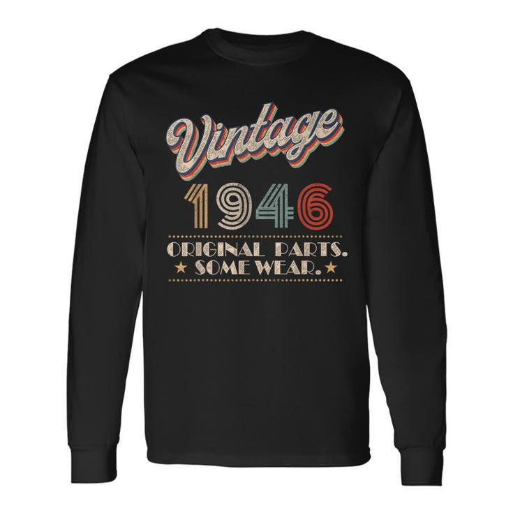 Vintage 1946 Original Parts Year Of Birth Birthday Long Sleeve T-Shirt