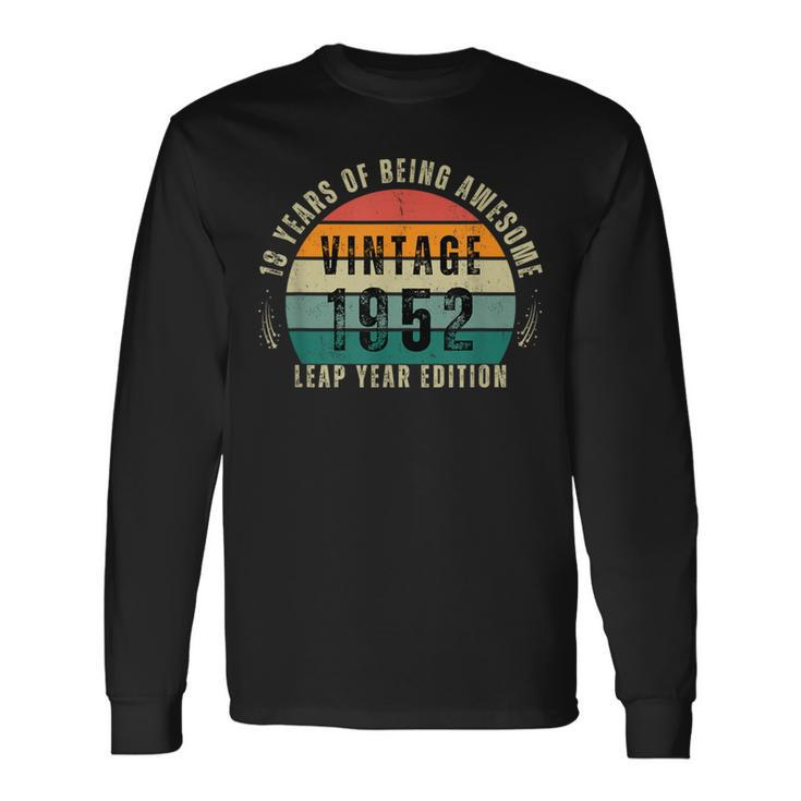 Vintage 1952 Limited Edition 18Th Leap Year Birthday Feb 29 Long Sleeve T-Shirt