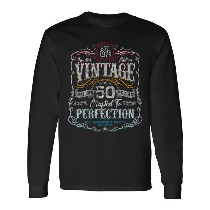 Vintage 1974 Limited Edition 50 Year Old 50Th Birthday Long Sleeve T-Shirt
