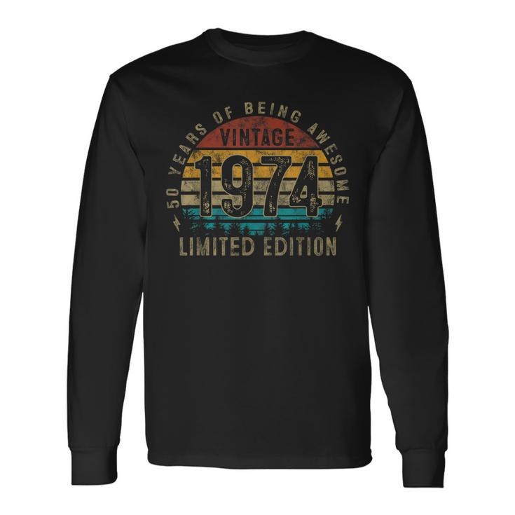 Vintage 1974 Limited Edition 50 Years Old 50Th Birthday Long Sleeve T-Shirt