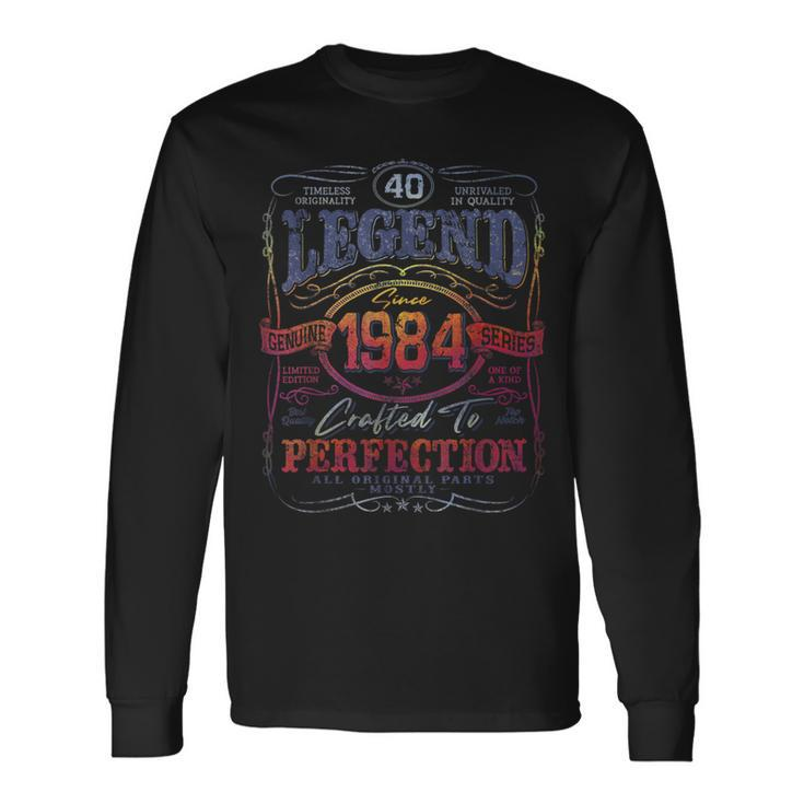 Vintage 1984 Limited Edition 40 Year Old 40Th Birthday Long Sleeve T-Shirt