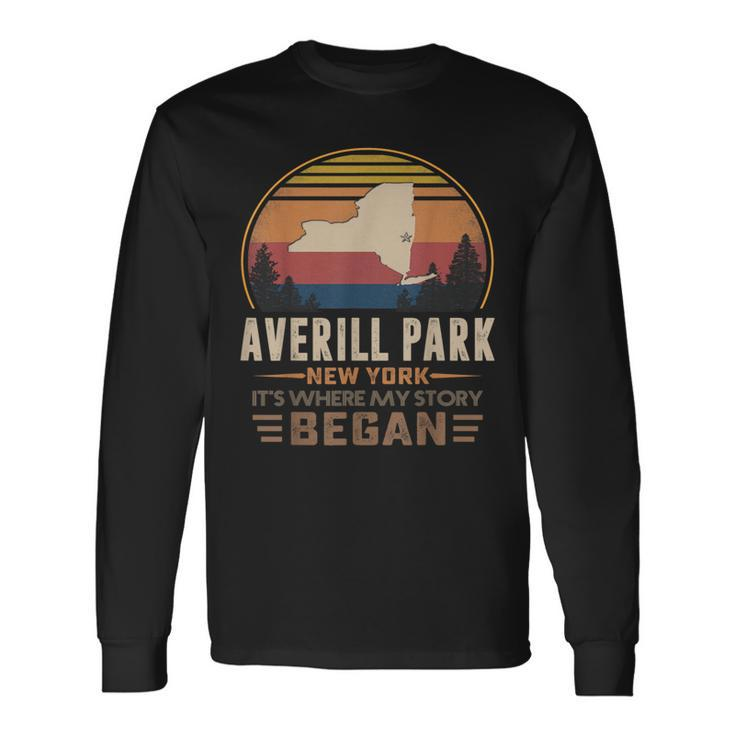 Vintage Averill Park New York Homtown My Story Began Long Sleeve T-Shirt Gifts ideas