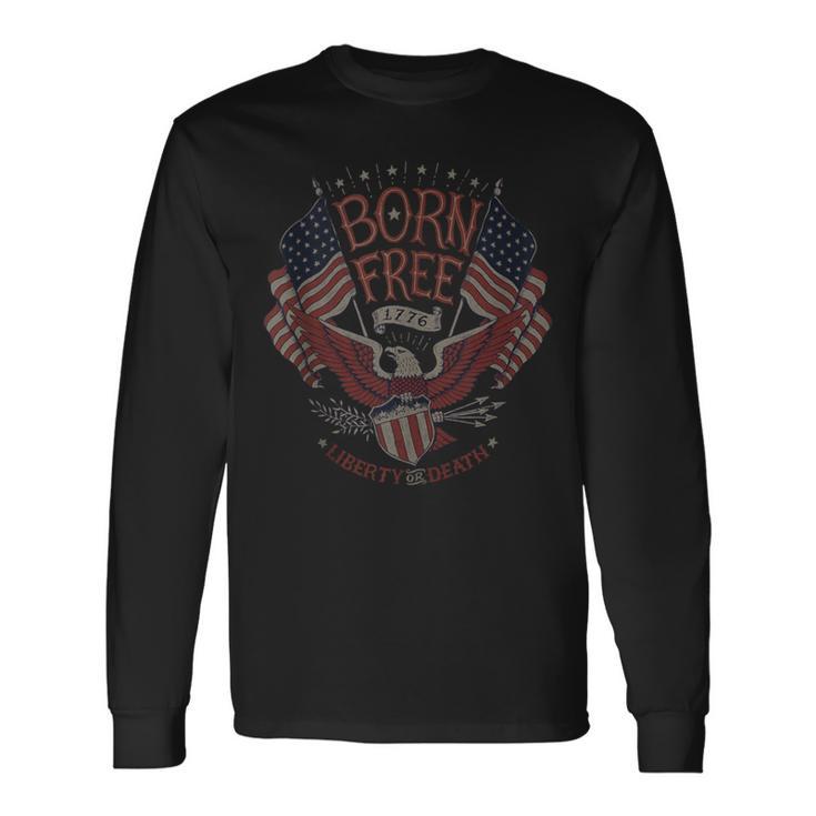 Vintage Born Free Eagle American Flag 1776 4Th Of July Usa Long Sleeve T-Shirt