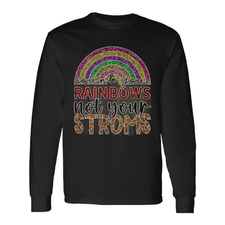 Vintage Count You Rainbows Not Your Storm Long Sleeve T-Shirt Gifts ideas