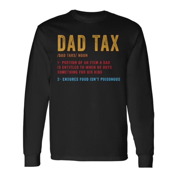 Vintage Dad Tax Definition Father's Day Long Sleeve T-Shirt