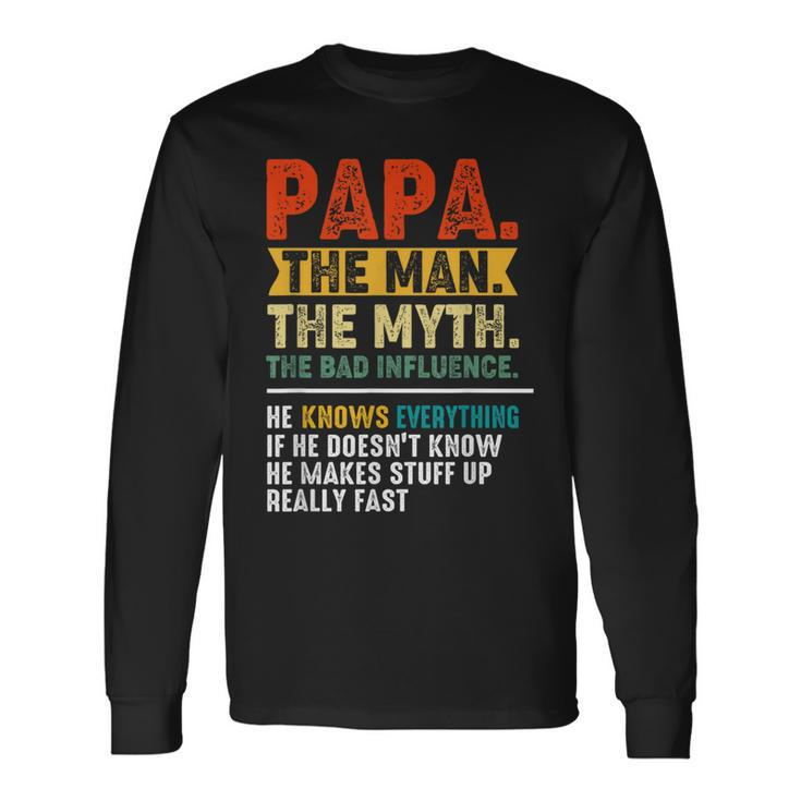 Vintage Father's Day Papa The Man The Myth The Bad Influence Long Sleeve T-Shirt Gifts ideas