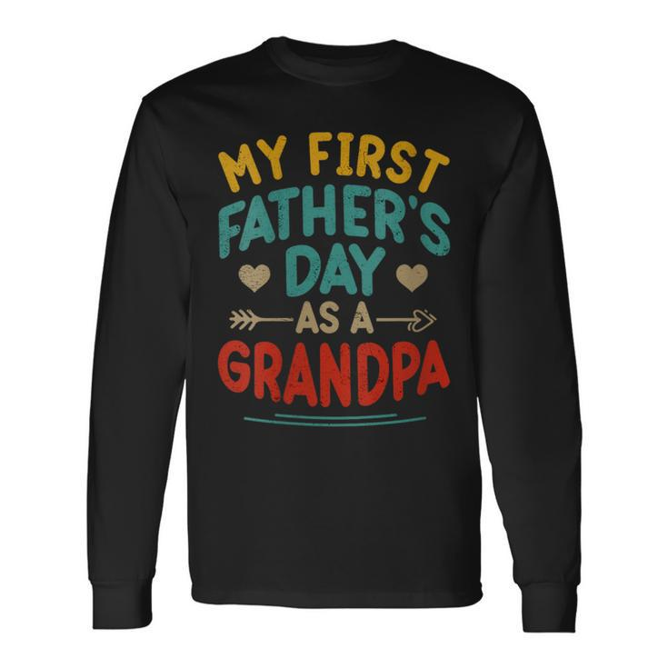 Vintage My First Father's Day As A Grandpa Father's Day Long Sleeve T-Shirt Gifts ideas