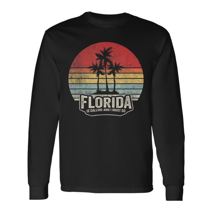 Vintage Florida Is Calling I Must Go Summer Florida Vacation Long Sleeve T-Shirt