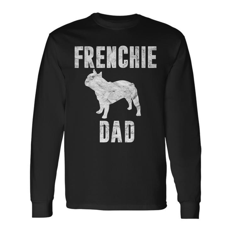 Vintage French Bulldog Dad Dog Daddy Frenchie Father Long Sleeve T-Shirt Gifts ideas