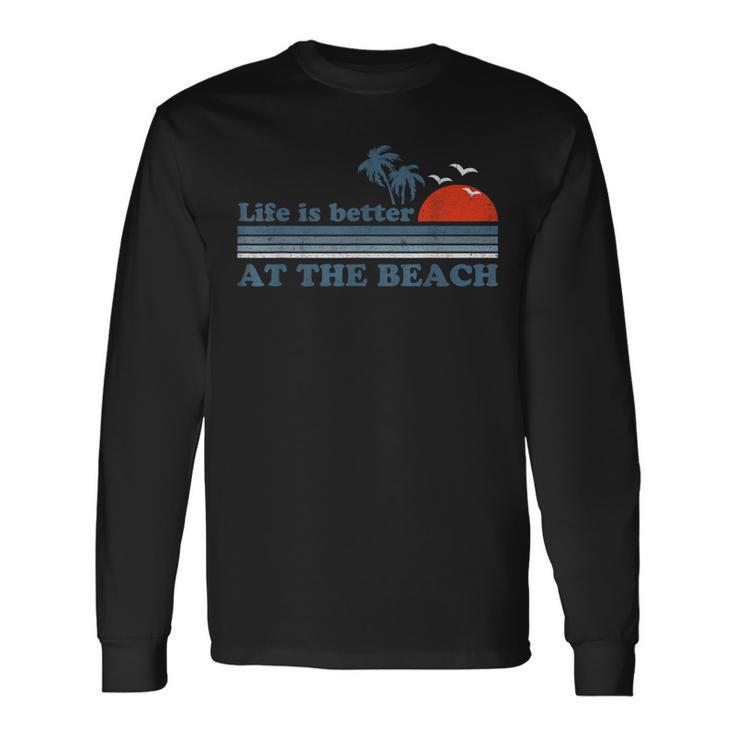 Vintage Life Is Better At The Beach Retro Sunset 70'S Long Sleeve T-Shirt