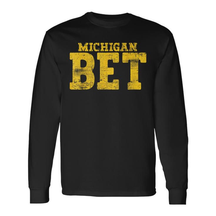 Vintage Michigan Bet Long Sleeve T-Shirt