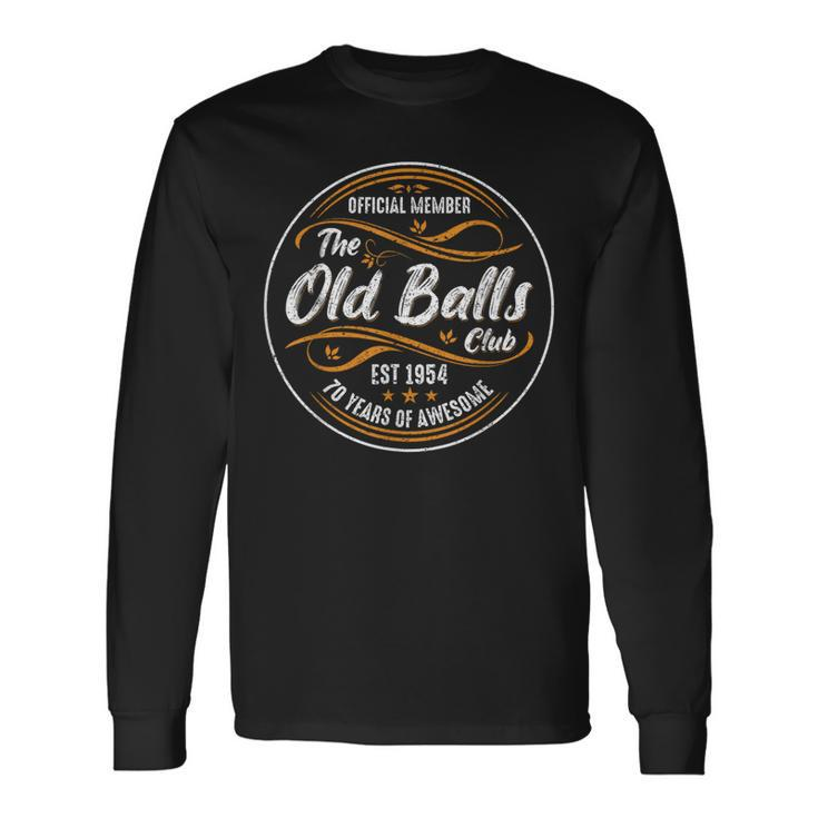 Vintage Old Balls Club 70 Years Old 70Th Birthday 1954 Long Sleeve T-Shirt