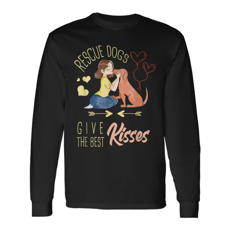 Vintage Rescue Dogs Give The Best Kisses Adopted Dog Lovers Long Sleeve T-Shirt