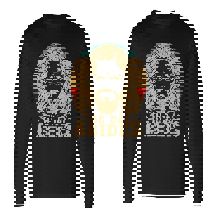 Vintage Retro The Dad Abides Daddy Father's Day Long Sleeve T-Shirt