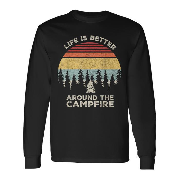 Vintage Retro Life Is Better Around The Campfire Camping Long Sleeve T-Shirt Gifts ideas