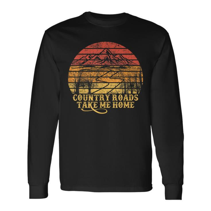 Vintage Retro Music Fans Country Roads Take Me Home Long Sleeve T-Shirt