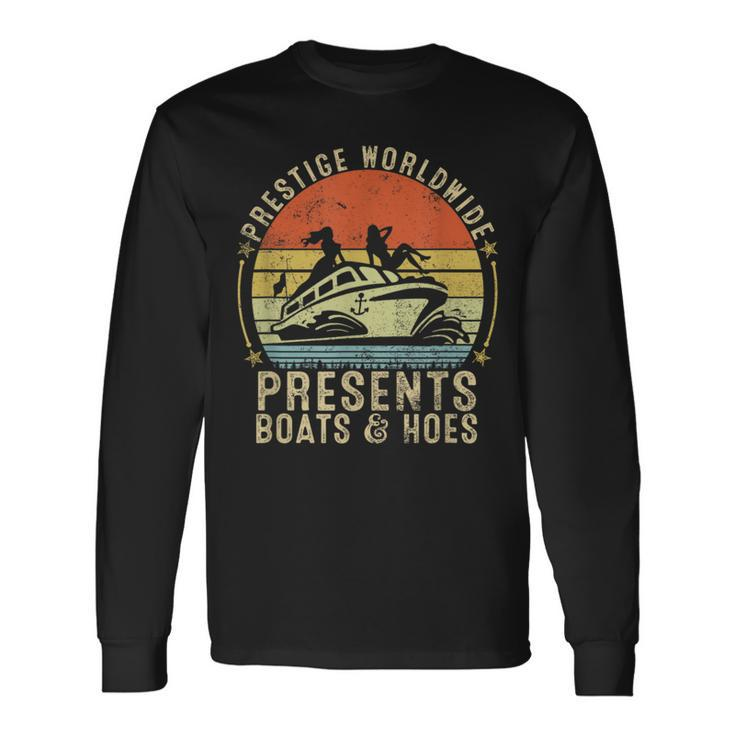 Vintage Retro Prestige Worldwide Presents Boats And Hoes Long Sleeve T-Shirt
