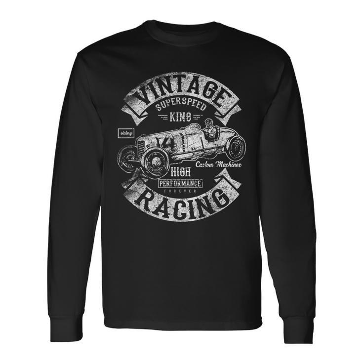 Vintage Superspeed King Racing Car Love Old Cars Long Sleeve T-Shirt