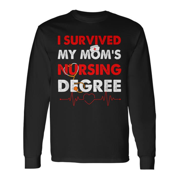 Vintage Survived My Mom's Nursing Degree Nursing Graduation Long Sleeve T-Shirt