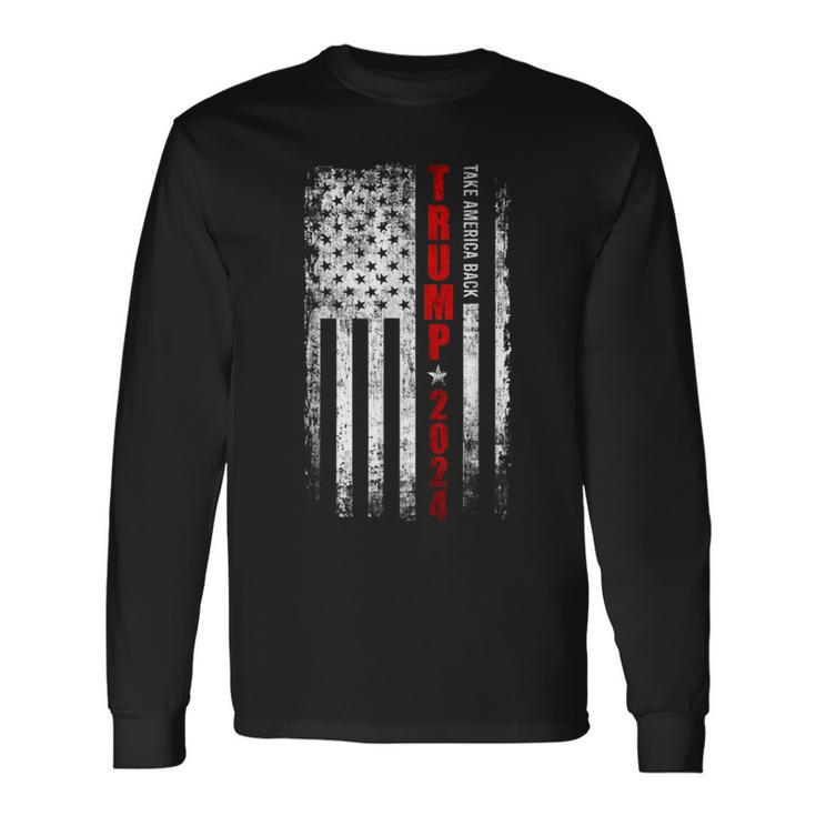 Vintage Trump 2024 Take America Back American Flag Patriotic Long Sleeve T-Shirt
