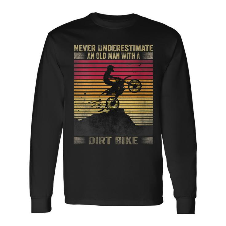 Vintage Never Underestimate An Old Man With A Dirt Bike Long Sleeve T-Shirt