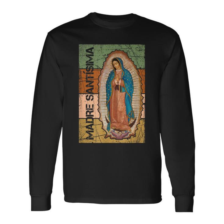 Virgen De Guadalupe Madre Santísima Camiseta de manga larga