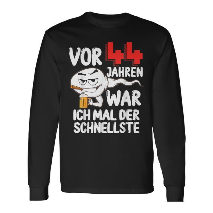 Vor 44 Jahren War Ich Mal Der Fastelste 44Th Birthday Man Langarmshirts Geschenkideen