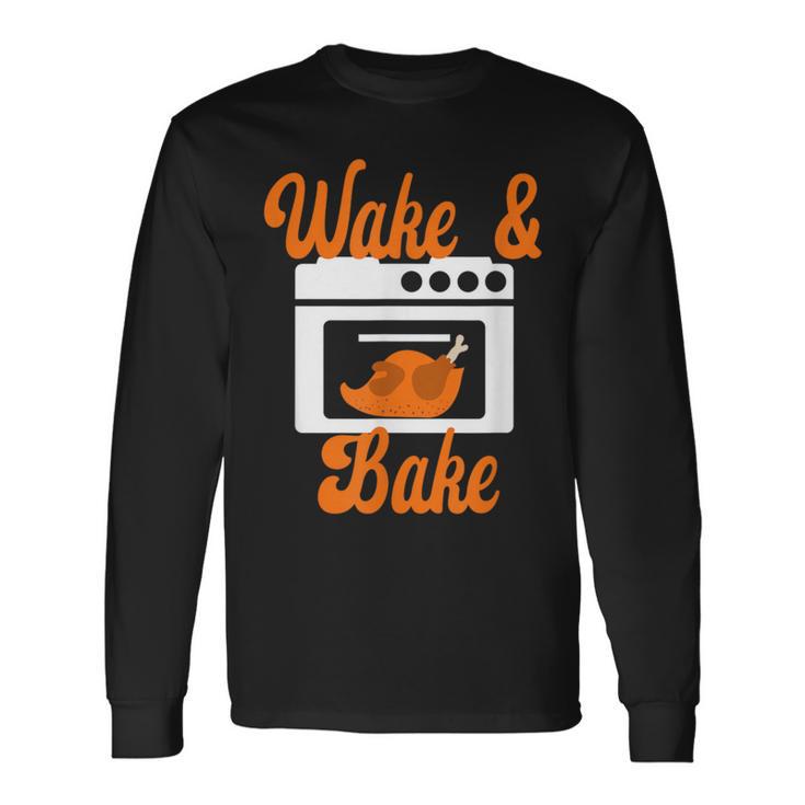 Wake & Bake Thanksgiving Truthahn Lustiger Papa Witz Friendsgiving Langarmshirts Geschenkideen