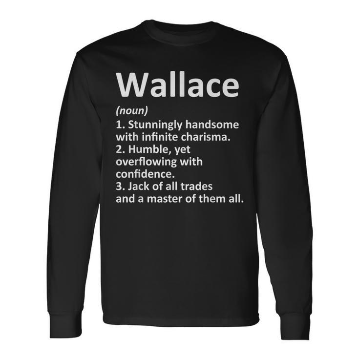 Wallace Definition Personalized Name Birthday Long Sleeve T-Shirt