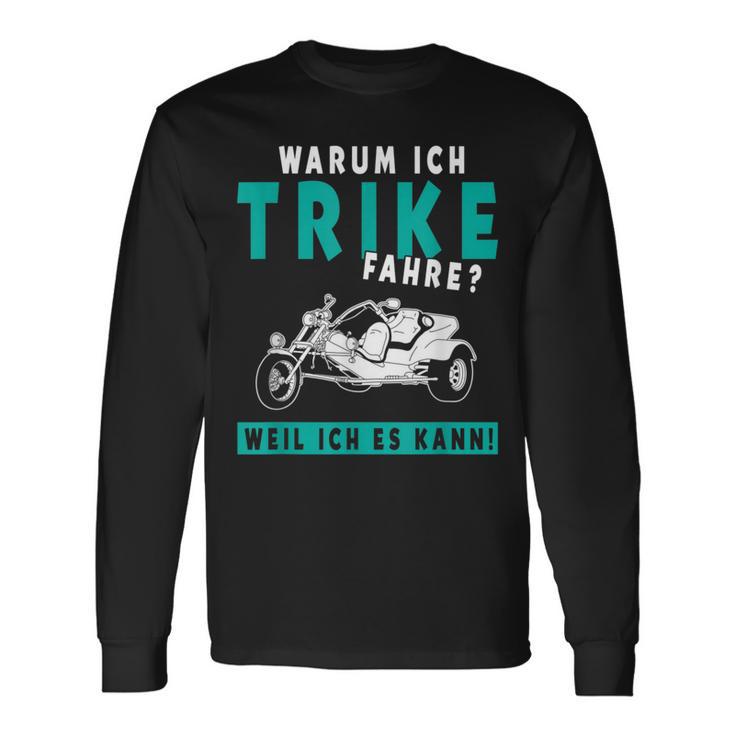 Warum Ich Trike Fahre Weil Ich Es Kann Triker Motorcycle Langarmshirts Geschenkideen