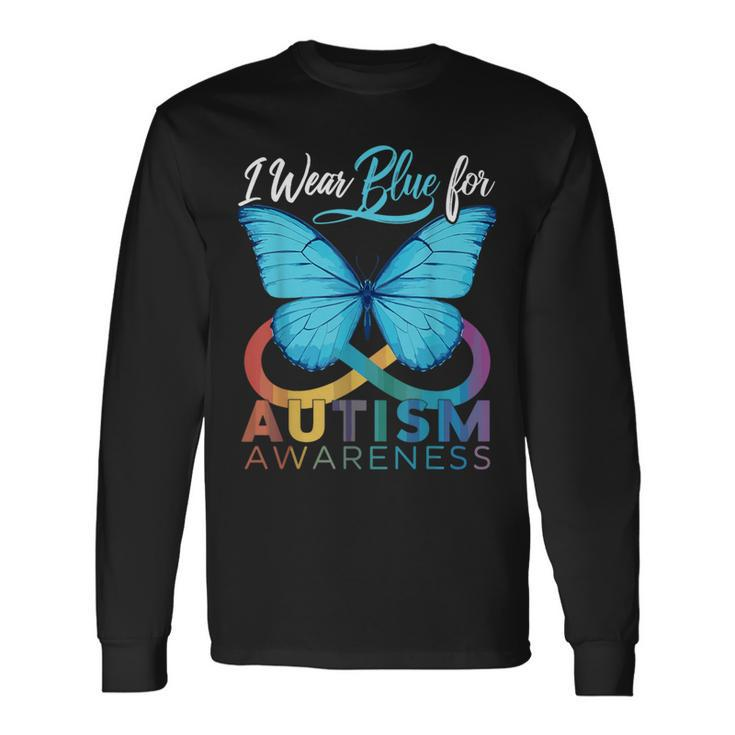 I Wear Blue For Autism Awareness Autism Awareness Month Long Sleeve T-Shirt