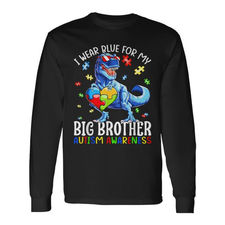 I Wear Blue For My Big Brother Dinosaur Autism Awareness Long Sleeve T-Shirt