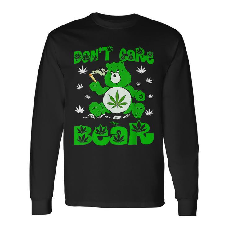 Weed Bear Herb Bear Don't Care Bear Marijuana Cannabis Long Sleeve T-Shirt