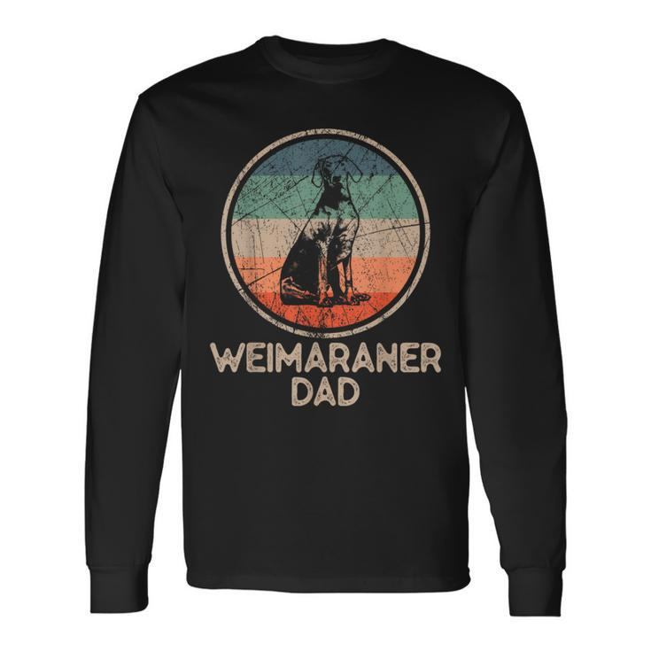 Weimaraner Dog Vintage Weimaraner Dad Long Sleeve T-Shirt