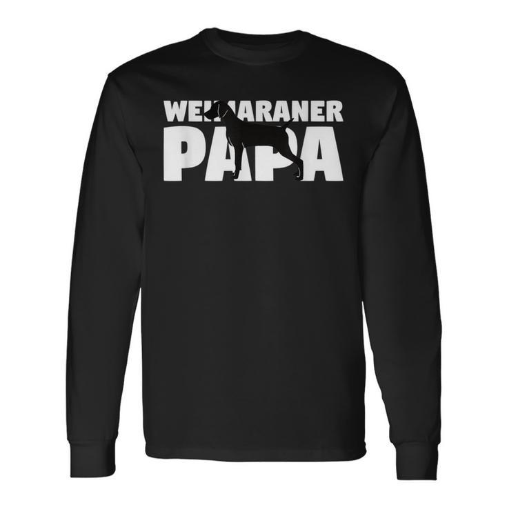 Weimaraner Geschenk Für Hund Papa Weimaraner Papa Langarmshirts Geschenkideen