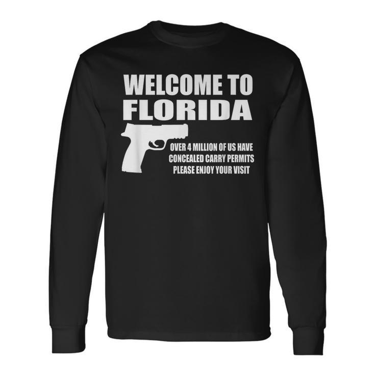 Welcome To Florida Pro Gun Long Sleeve T-Shirt Gifts ideas