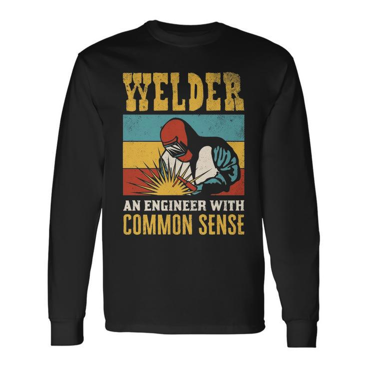 Welder An Engineer Welding Vintage Weld Welders Long Sleeve T-Shirt