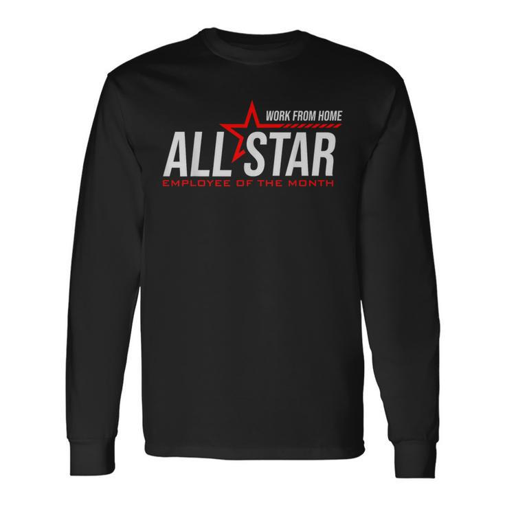 Wfh Work From Home All Star Allstar Employee Of The Month Long Sleeve T-Shirt